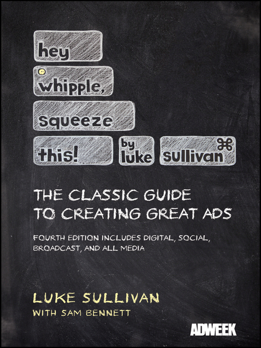 Title details for Hey, Whipple, Squeeze This by Luke Sullivan - Wait list